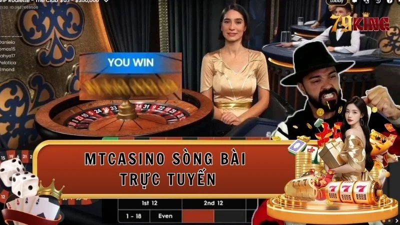 Sảnh chơi MTCASINO Sòng bài trực tuyến được yêu thích