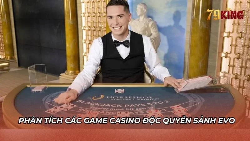 Phân tích chiến thuật các game độc quyền sảnh EVO