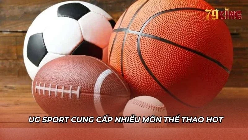 Sảnh Thể thao UG cung cấp nhiều bộ môn cực hot