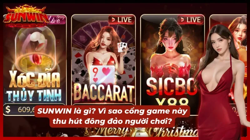 Giới thiệu tổng quan SUNWIN và giải mã lý do cổng game được yêu thích
