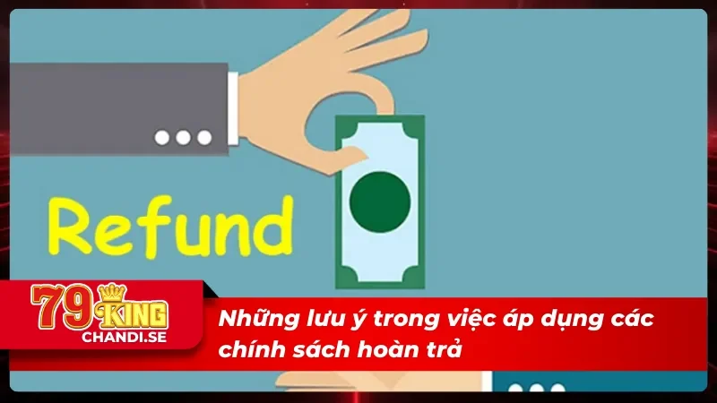 Lưu ý áp dụng chính sách hoàn tiền thành công